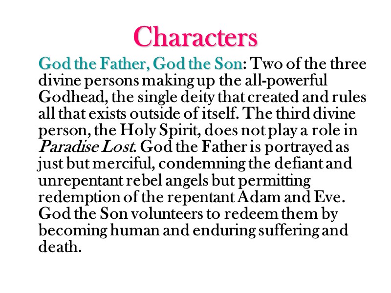 Characters  God the Father, God the Son: Two of the three divine persons